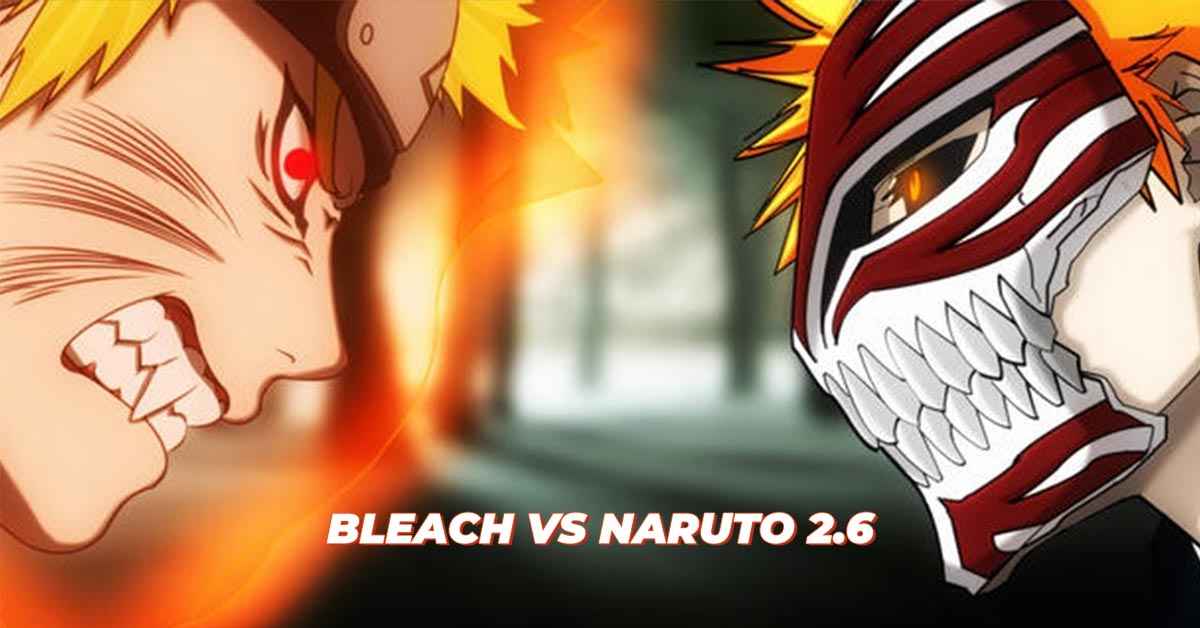 Chơi bleach vs naruto 2.6 game vui tranh giành ngôi vương mới nhất