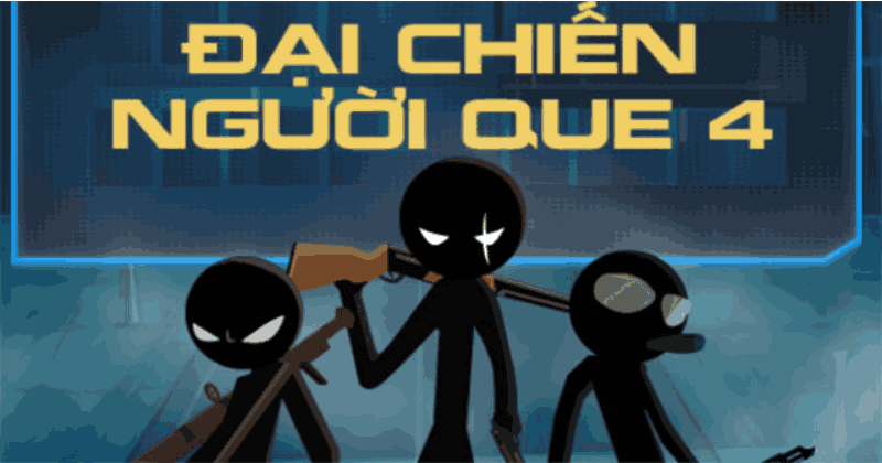 Chơi Đại chiến người que 4 game vui miễn phí phiên bản mới nhất